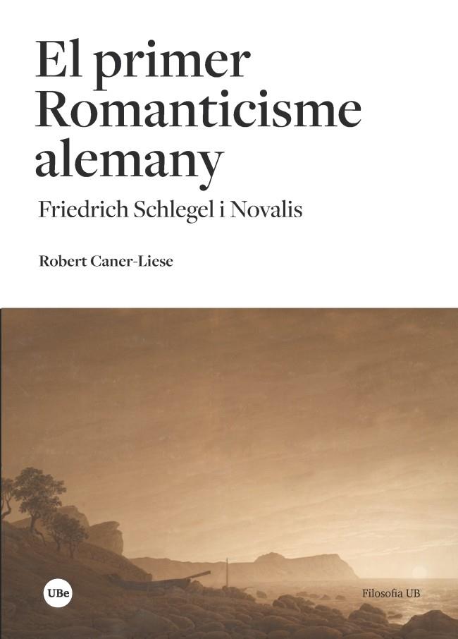 El primer Romanticisme alemany | 9788491681205 | Caner-Liese, Robert | Llibres.cat | Llibreria online en català | La Impossible Llibreters Barcelona