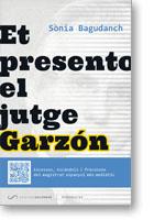 Et presento el jutge Garzón | 9788494116407 | Bagudanch, Sònia | Llibres.cat | Llibreria online en català | La Impossible Llibreters Barcelona