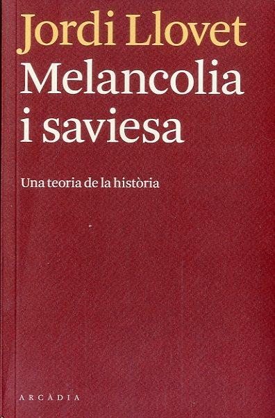 MELANCOLIA I SAVIESA | 9788493826246 | Llovet, Jordi | Llibres.cat | Llibreria online en català | La Impossible Llibreters Barcelona