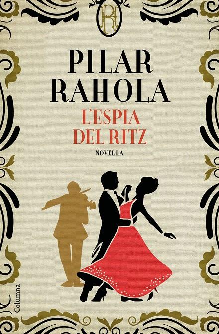 L'espia del Ritz | 9788466426510 | Rahola, Pilar | Llibres.cat | Llibreria online en català | La Impossible Llibreters Barcelona