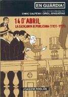 14 d'abril. La Catalunya republicana (1931-1939) | 9788497912037 | Roglan, Joaquim | Llibres.cat | Llibreria online en català | La Impossible Llibreters Barcelona
