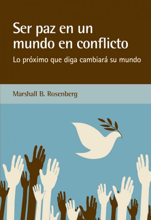 Ser paz en un mundo en conflicto | 9788415053842 | Rosenberg, Marshall B. | Llibres.cat | Llibreria online en català | La Impossible Llibreters Barcelona