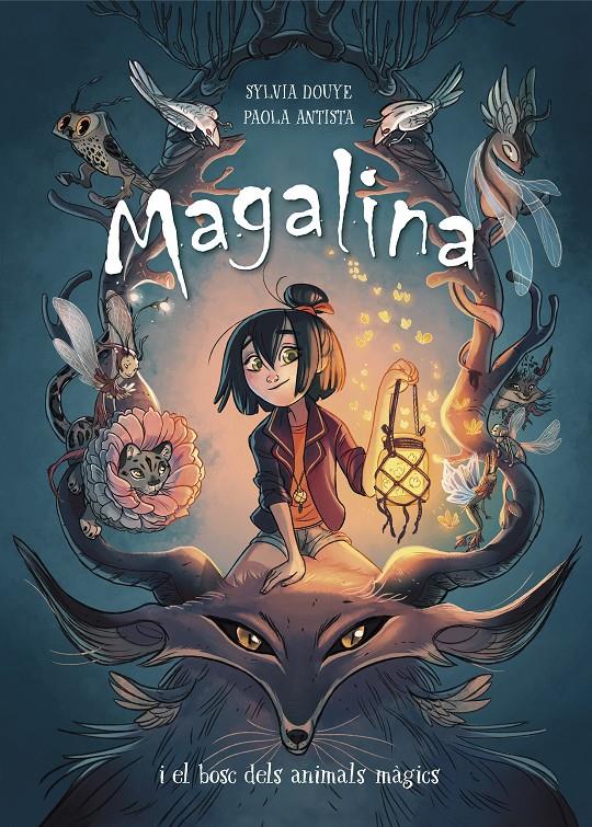 Magalina i el bosc dels animals màgics (Sèrie Magalina 1) | 9788420451886 | Douye, Sylvia / Antista, Paola | Llibres.cat | Llibreria online en català | La Impossible Llibreters Barcelona