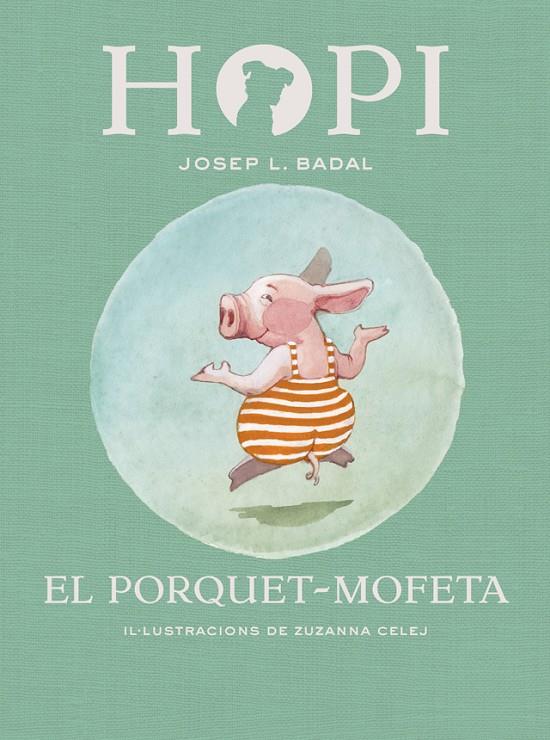 Hopi 5. El porquet-mofeta | 9788424658441 | Josep Lluís Badal / Zuzanna Celej (il·lustr.) | Llibres.cat | Llibreria online en català | La Impossible Llibreters Barcelona