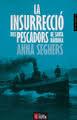 La insurrecció dels pescadors de Santa Bàrbara | 9788494166457 | Seghers, Anna | Llibres.cat | Llibreria online en català | La Impossible Llibreters Barcelona