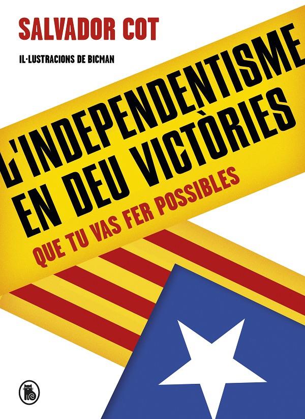 L'independentisme en deu victòries (que tu vas fer possibles) | 9788402424532 | Cot, Salvador | Llibres.cat | Llibreria online en català | La Impossible Llibreters Barcelona