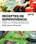 Receptes de supervivència per a principiants | 9788415193074 | Diversos | Llibres.cat | Llibreria online en català | La Impossible Llibreters Barcelona