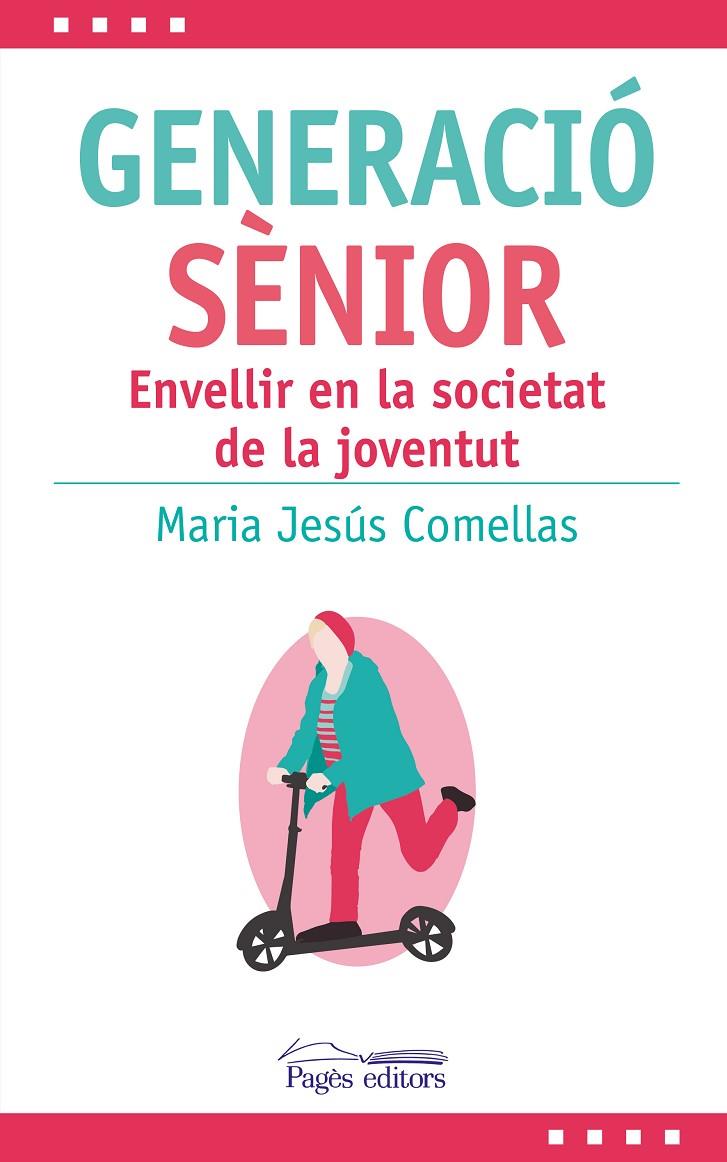 Generació sènior | 9788413033808 | Comellas Carbó, Maria Jesús | Llibres.cat | Llibreria online en català | La Impossible Llibreters Barcelona