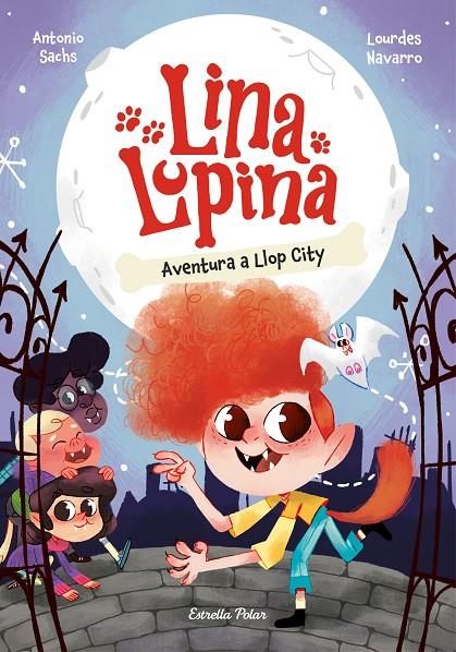 Lina Lupina 1. Aventura a Llop City | 9788413897431 | Sachs, Antonio/Navarro, Lourdes | Llibres.cat | Llibreria online en català | La Impossible Llibreters Barcelona