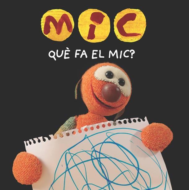 MIC. Què fa el Mic? | 9788424665357 | Llibres.cat | Llibreria online en català | La Impossible Llibreters Barcelona