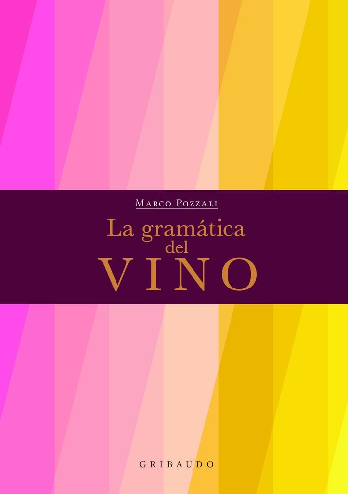 La gramática del vino | 9788412394023 | Pozzali, Marco | Llibres.cat | Llibreria online en català | La Impossible Llibreters Barcelona