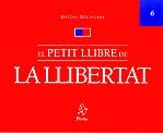 El petit llibre de la llibertat | 9788473067508 | Bolinches, Antoni | Llibres.cat | Llibreria online en català | La Impossible Llibreters Barcelona