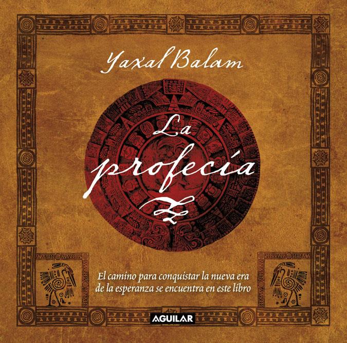 La profecía | 9788403101395 | Balam, Yaxal | Llibres.cat | Llibreria online en català | La Impossible Llibreters Barcelona