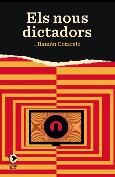 Els nous dictadors | 9788417496258 | Cotarelo, Ramón | Llibres.cat | Llibreria online en català | La Impossible Llibreters Barcelona