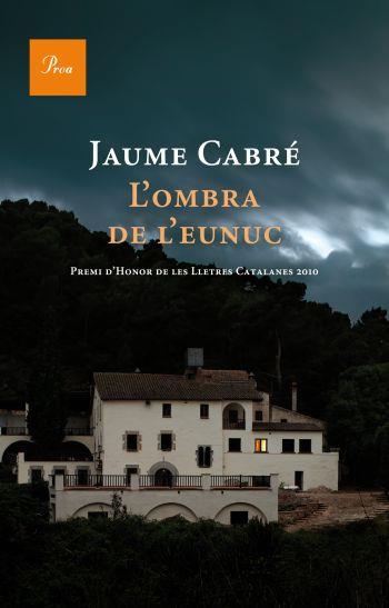 L'ombra de l'eunuc | 9788475881843 | Cabré, Jaume | Llibres.cat | Llibreria online en català | La Impossible Llibreters Barcelona