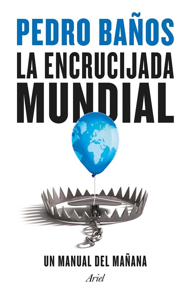 La encrucijada mundial | 9788434435834 | Baños, Pedro | Llibres.cat | Llibreria online en català | La Impossible Llibreters Barcelona