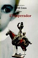 L'Emperador | 9788482569833 | Coca, Jordi | Llibres.cat | Llibreria online en català | La Impossible Llibreters Barcelona