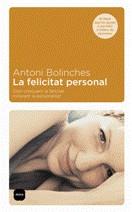 La felicitat personal | 9788496499485 | Bolinches, Antoni | Llibres.cat | Llibreria online en català | La Impossible Llibreters Barcelona