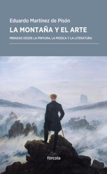 La montaña y el arte | 9788416247967 | Martínez de Pisón, Eduardo | Llibres.cat | Llibreria online en català | La Impossible Llibreters Barcelona