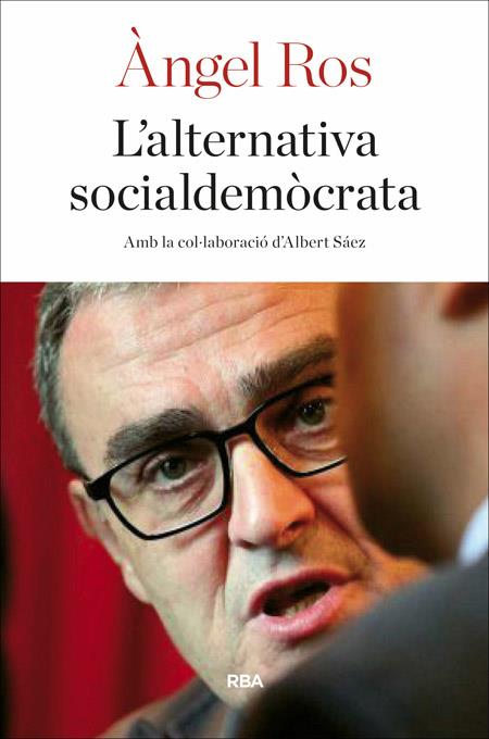 L'alternativa socialdemòcrata | 9788482647128 | Ros Domingo, Angel | Llibres.cat | Llibreria online en català | La Impossible Llibreters Barcelona