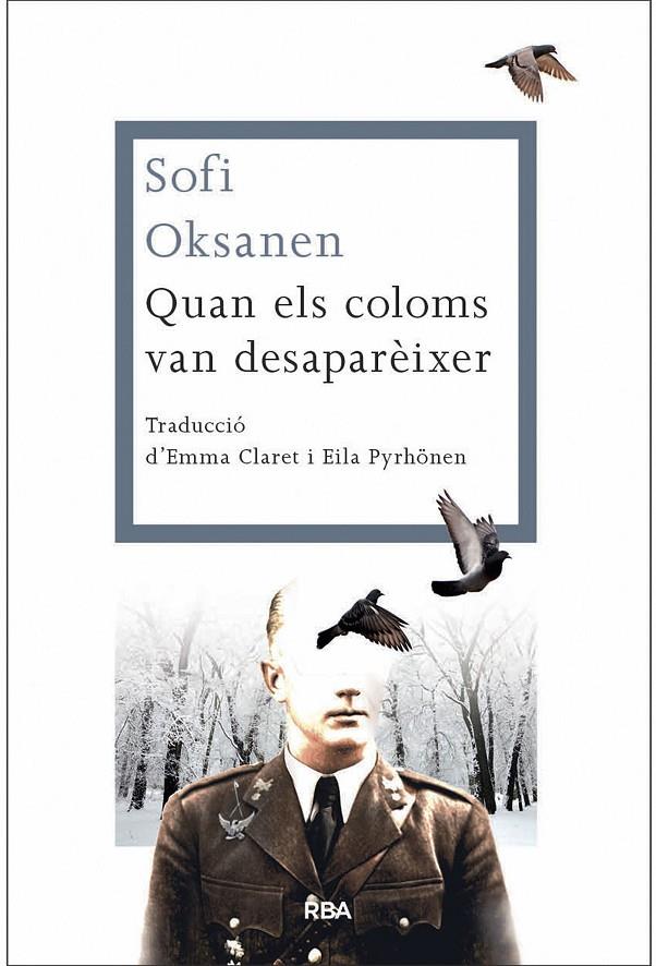 Quan els coloms van desaparèixer | 9788482646596 | Oksanen, Sofi | Llibres.cat | Llibreria online en català | La Impossible Llibreters Barcelona