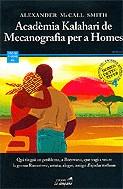 Acadèmia Kalahari de Mecanografia per a Homes | 9788495616685 | McCall Smith, Alexander | Llibres.cat | Llibreria online en català | La Impossible Llibreters Barcelona