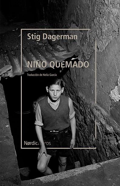 Niño quemado | 9788418451843 | Dagerman, Stig | Llibres.cat | Llibreria online en català | La Impossible Llibreters Barcelona