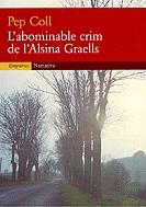 L'abominable crim de l'Alsina Grael | 9788475966519 | Coll, Pep | Llibres.cat | Llibreria online en català | La Impossible Llibreters Barcelona