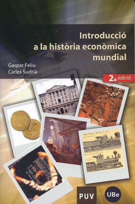 Introducció a la història econòmica mundial (2a ed.) | 9788437065250 | Feliu, Gaspar;SudriÃ , Carles | Llibres.cat | Llibreria online en català | La Impossible Llibreters Barcelona