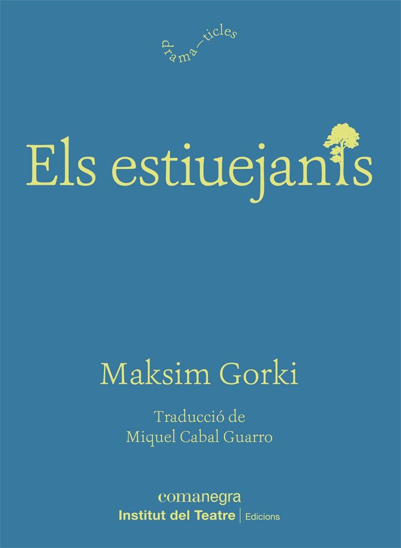 Els estiuejants | 9788418022975 | Gorki, Maksim | Llibres.cat | Llibreria online en català | La Impossible Llibreters Barcelona