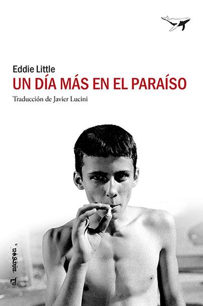Un día más en el paraíso | 9788494850158 | Little, Eddie | Llibres.cat | Llibreria online en català | La Impossible Llibreters Barcelona