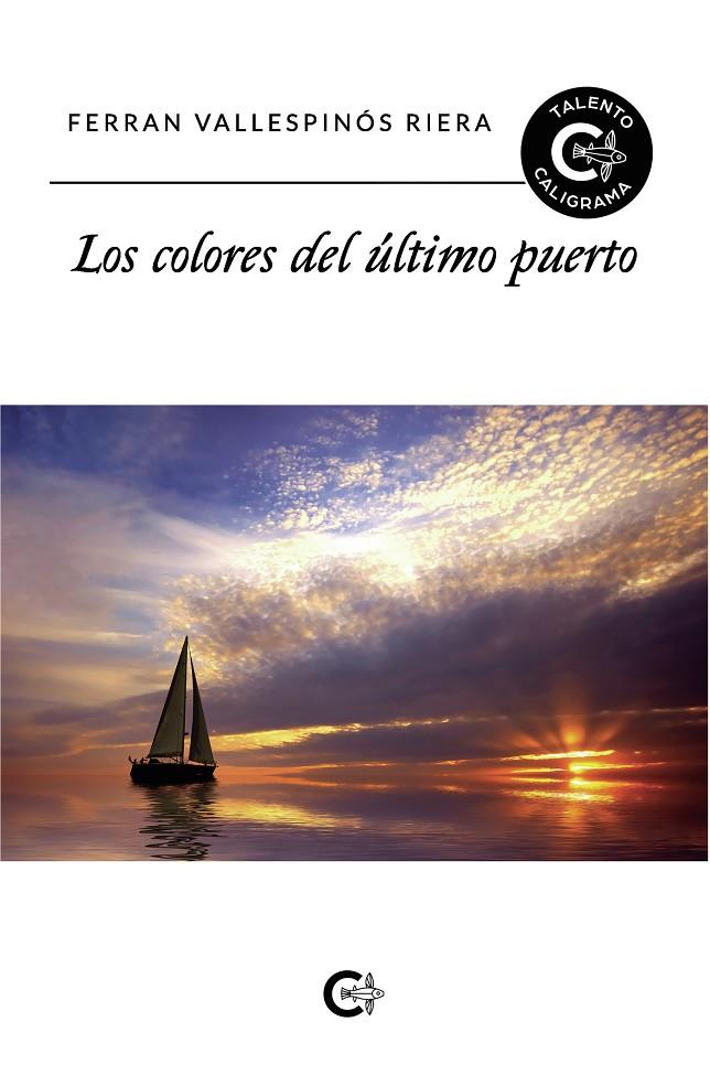 Los colores del último puerto | 9788417813307 | Vallespinós  Riera, Ferran | Llibres.cat | Llibreria online en català | La Impossible Llibreters Barcelona