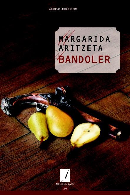 Bandoler | 9788490342022 | Artizeta i Abad, Margarida | Llibres.cat | Llibreria online en català | La Impossible Llibreters Barcelona