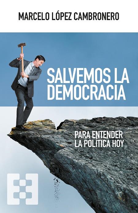 Salvemos la democracia | 9788413391335 | López Cambronero, Marcelo | Llibres.cat | Llibreria online en català | La Impossible Llibreters Barcelona