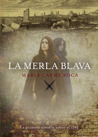 La merla blava | 9788494261725 | Maria Carme Roca | Llibres.cat | Llibreria online en català | La Impossible Llibreters Barcelona
