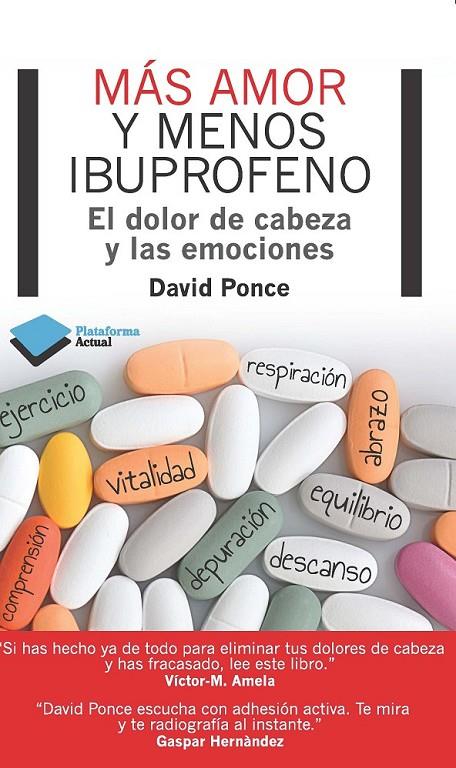 Más amor y menos ibuprofeno | 9788415750048 | Ponce, David | Llibres.cat | Llibreria online en català | La Impossible Llibreters Barcelona
