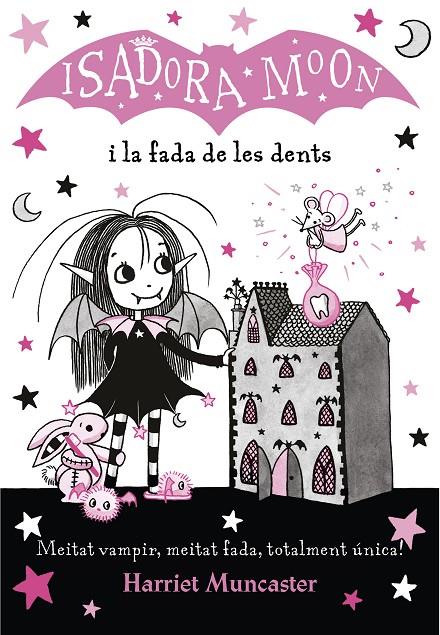 La Isadora Moon i la fada de les dents (La Isadora Moon 10) | 9788420453729 | Muncaster, Harriet | Llibres.cat | Llibreria online en català | La Impossible Llibreters Barcelona
