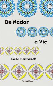 De Nador a Vic | 9788499320496 | Karrouch, Laila | Llibres.cat | Llibreria online en català | La Impossible Llibreters Barcelona