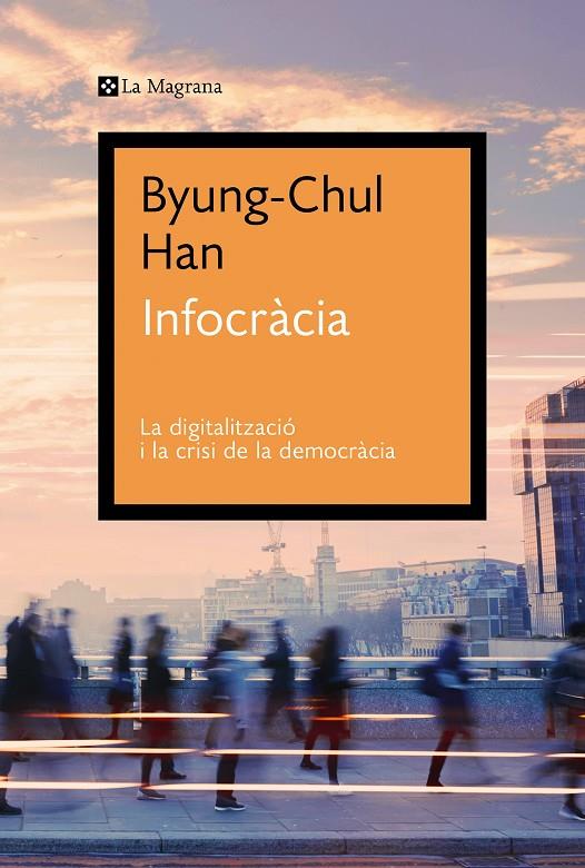 Infocràcia | 9788419013644 | Han, Byung-Chul | Llibres.cat | Llibreria online en català | La Impossible Llibreters Barcelona