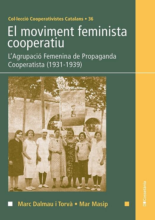 El moviment feminista cooperatiu | 9788413561950 | Masip, Mar/Dalmau i Torvà, Marc | Llibres.cat | Llibreria online en català | La Impossible Llibreters Barcelona