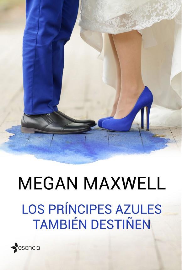 Los príncipes azules también destiñen | 9788408162766 | Maxwell, Megan | Llibres.cat | Llibreria online en català | La Impossible Llibreters Barcelona