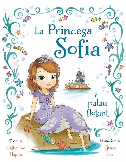 La princesa Sofia. El palau flotant | 9788490575024 | Diversos Autors | Llibres.cat | Llibreria online en català | La Impossible Llibreters Barcelona