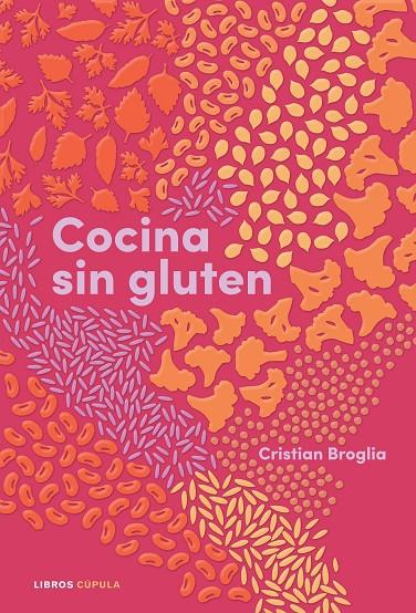 Cocina sin gluten | 9788448028848 | Broglia, Cristian | Llibres.cat | Llibreria online en català | La Impossible Llibreters Barcelona