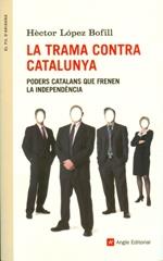 La trama contra Catalunya | 9788415695271 | López Bofill, Hèctor | Llibres.cat | Llibreria online en català | La Impossible Llibreters Barcelona
