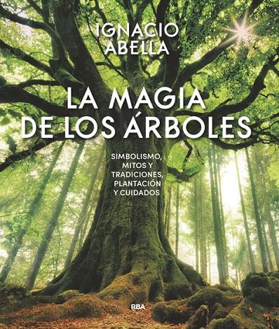 La magia de los árboles | 9788490569894 | ABELLA MINA, IGNACIO | Llibres.cat | Llibreria online en català | La Impossible Llibreters Barcelona