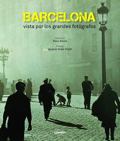 Barcelona vista por los grandes fotógrafos | 9788497859905 | AA. VV. | Llibres.cat | Llibreria online en català | La Impossible Llibreters Barcelona