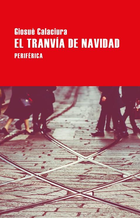 El tranvía de Navidad | 9788418264733 | Calaciura, Giosuè | Llibres.cat | Llibreria online en català | La Impossible Llibreters Barcelona