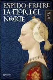 La flor del norte | 9788408099512 | Freire, Espido | Llibres.cat | Llibreria online en català | La Impossible Llibreters Barcelona
