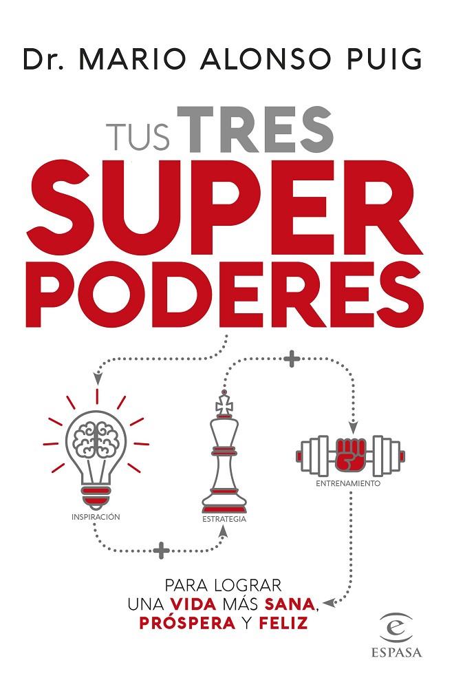 Tus tres superpoderes para lograr una vida más sana, próspera y feliz | 9788467055443 | Puig, Mario Alonso | Llibres.cat | Llibreria online en català | La Impossible Llibreters Barcelona