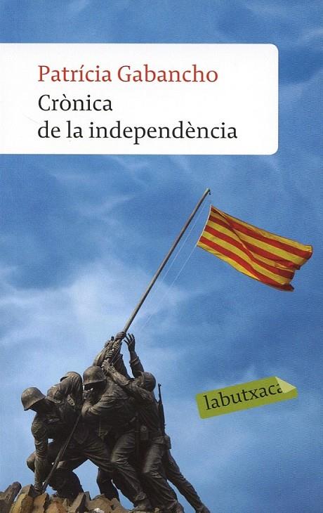 Crònica de la independència | 9788499300238 | Gabancho, Patrícia | Llibres.cat | Llibreria online en català | La Impossible Llibreters Barcelona